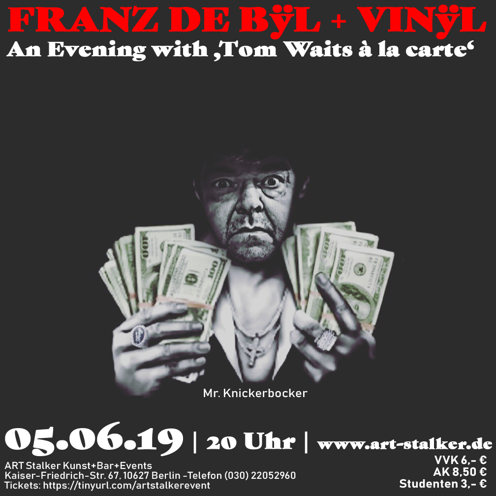 Live Music Tipp: Franz de Bÿl + Vinÿl "An Evening with Tom Waits á la carte - 05.06.19 (20 Uhr) im Art Stalker, Berlin 
