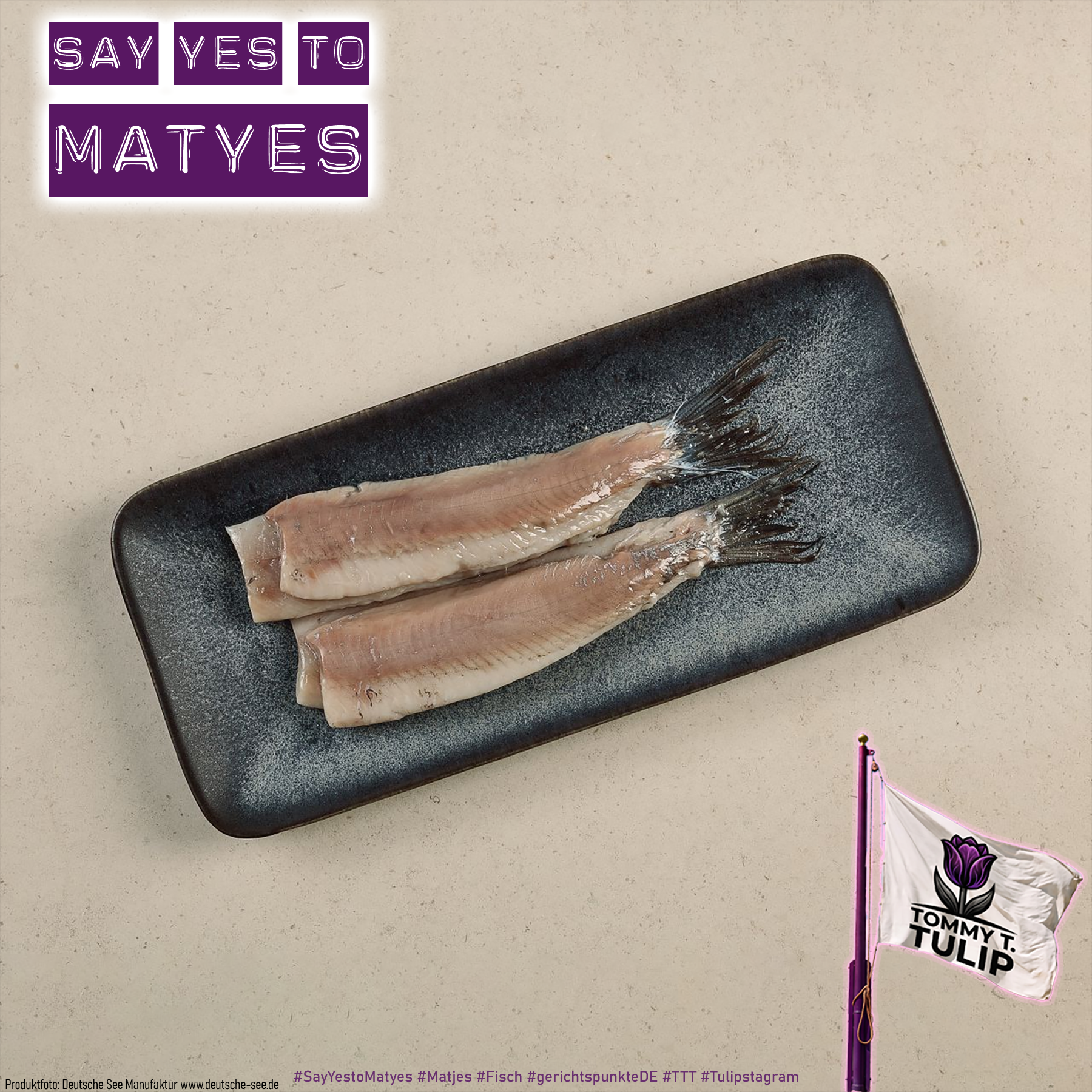 #SayYesToMatyes Matyes #Matjes #Fisch #gerichtspunkteDE #TTT #Tulipstagram