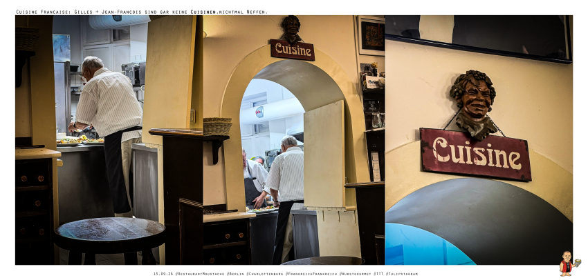 Cuisine Francaise: Gilles + Jean-Francois sind gar keine Cuisinen,nichtmal Neffen. 15.09.26 #RestaurantMoustache #Berlin #Charlottenburg #FrankreichFrankreich #Wurstgourmet #TTT #Tulipstagram