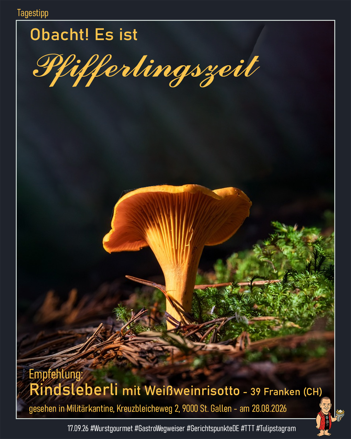 17.09.26 Pfifferlingszeit - 17.09.26 #Wurstgourmet #GastroWegweiser #GerichtspunkteDE #TTT #Tulipstagram